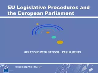 EU Legislative Procedures and the European Parliament