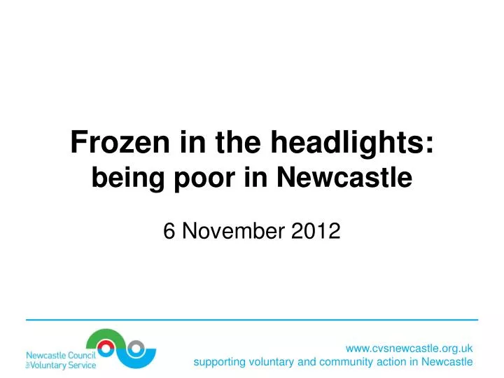 frozen in the headlights being poor in newcastle