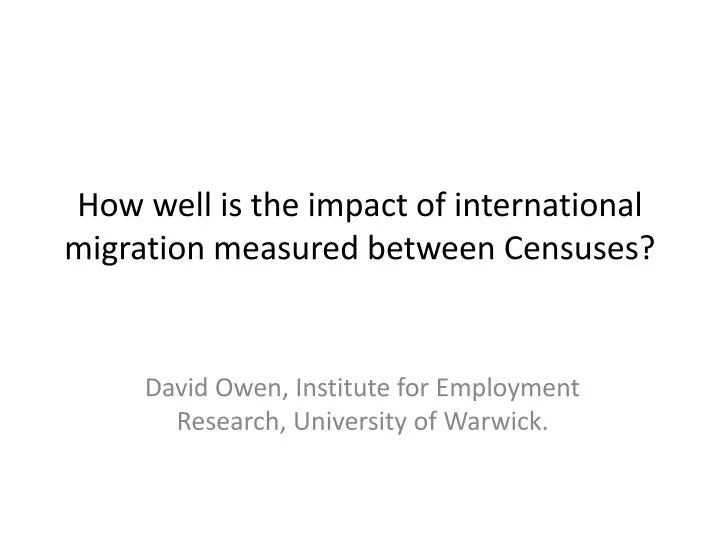 how well is the impact of international migration measured between censuses