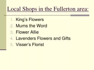 Local Shops in the Fullerton area: