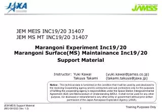 Marangoni Experiment Inc19/20 Marangoni Surface(MS) Maintainance Inc19/20 Support Material