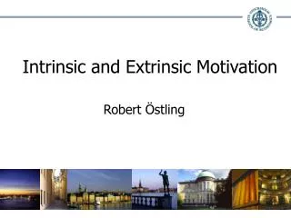 Intrinsic and Extrinsic Motivation