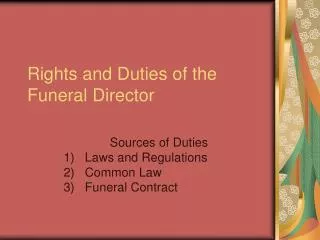 Rights and Duties of the Funeral Director