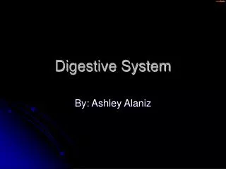 Digestive System