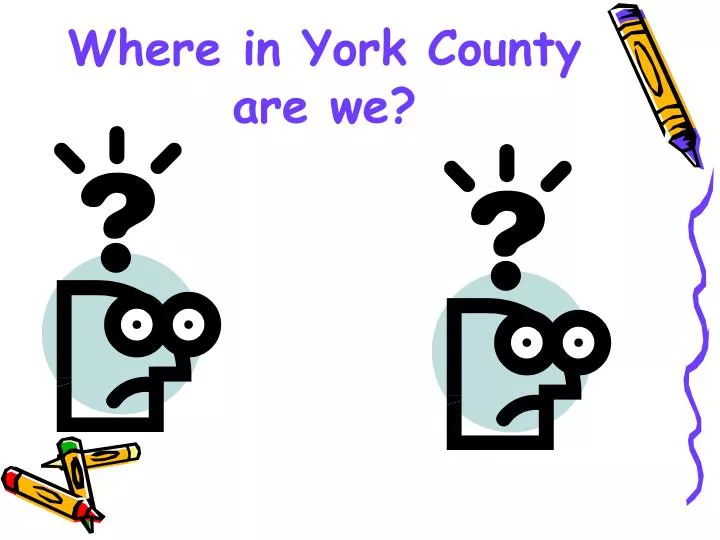 where in york county are we