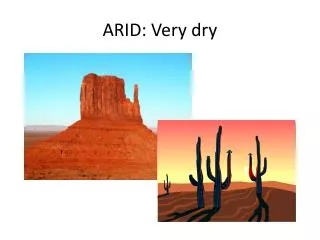ARID: Very dry
