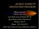 HUMAN SUBJECTS PROTECTION PROGRAM - slide 1