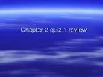 Chapter 2 quiz 1 review