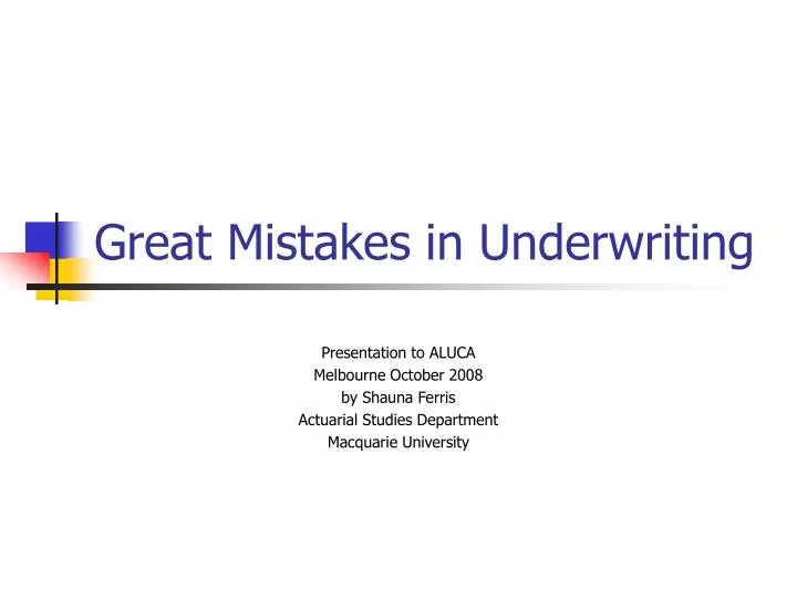 great mistakes in underwriting
