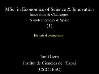 MSc in Economics of Science &amp; Innovation Innovation &amp; Challenges: Nanotechnology &amp; Space (1)