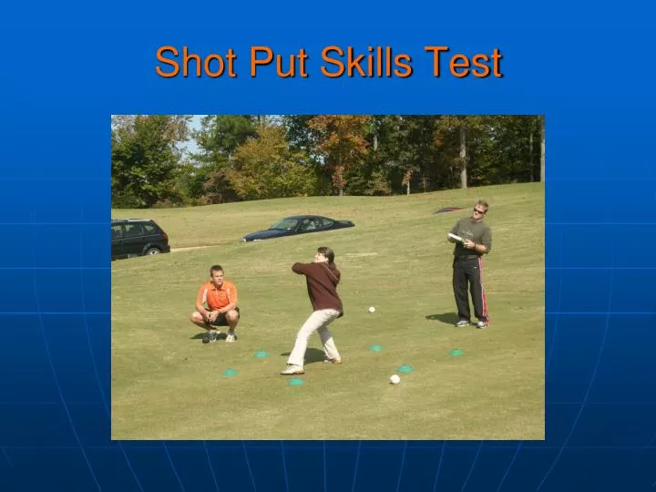 shot put skills test