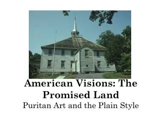 American Visions: The Promised Land Puritan Art and the Plain Style