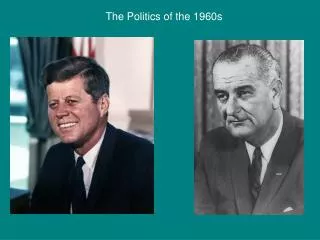 The Politics of the 1960s