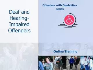 Deaf and Hearing-Impaired Offenders