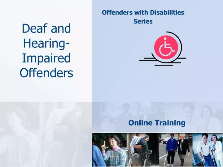 deaf and hearing impaired offenders