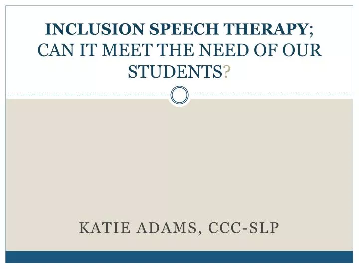 in clusion speech therapy can it meet the need of our students