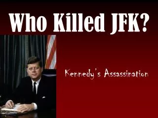 Who Killed JFK?