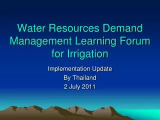 Water Resources Demand Management Learning Forum for Irrigation