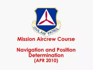 Mission Aircrew Course Navigation and Position Determination (APR 2010)