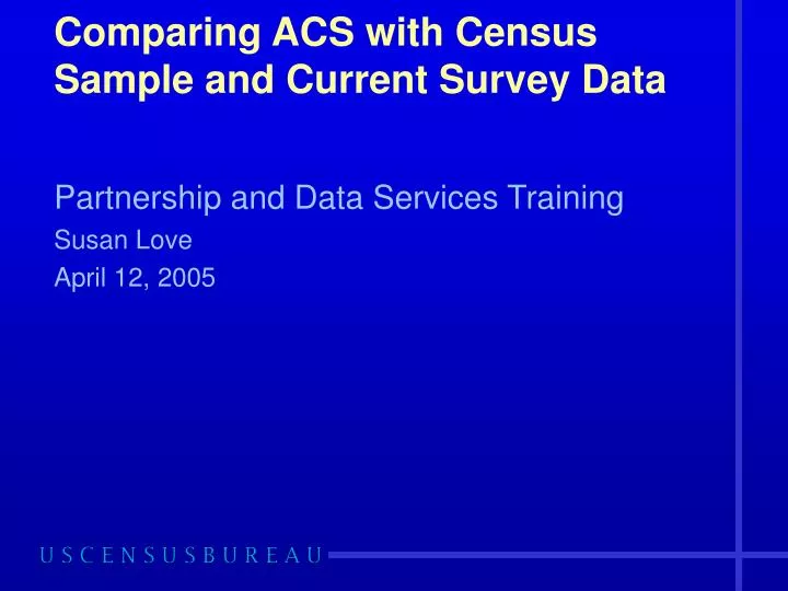 comparing acs with census sample and current survey data