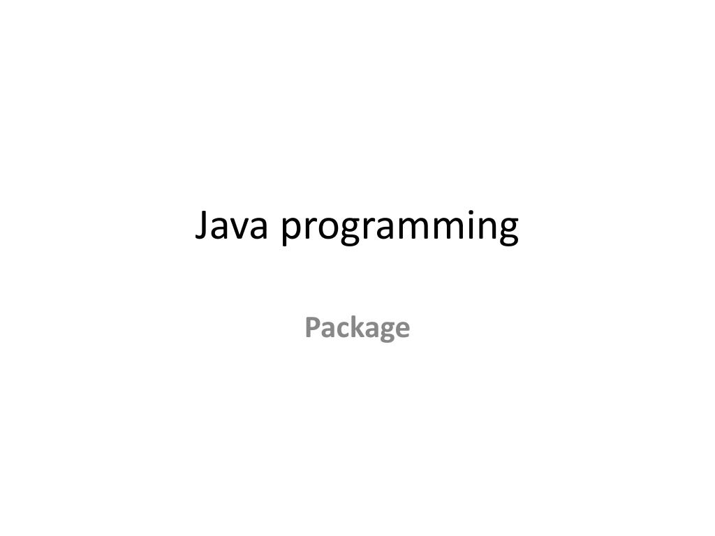 PPT - Java programming PowerPoint Presentation, free download - ID:5356847