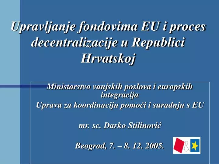 upravljanje fondovima eu i proces decentralizacije u republici hrvatskoj