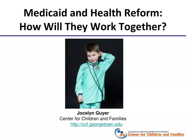 medicaid and health reform how will they work together