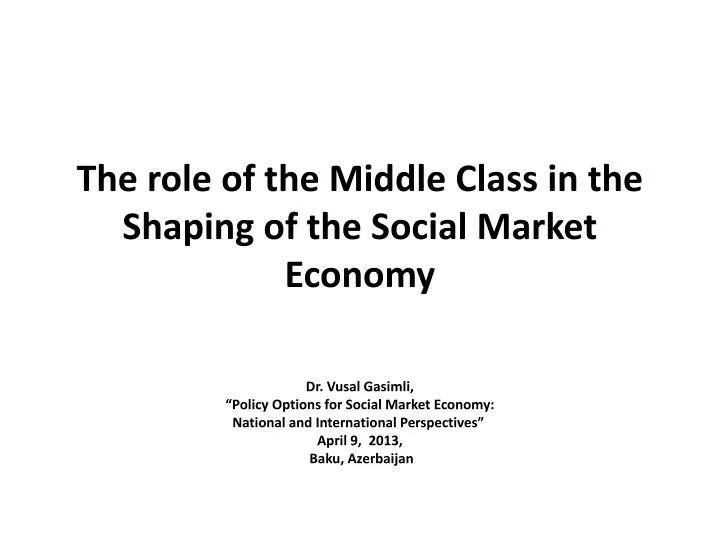 the role of the middle class in the shaping of the social market economy