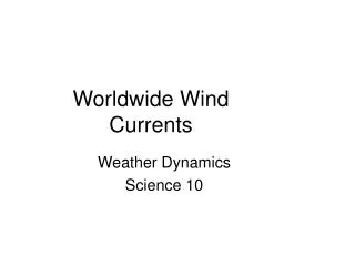 Worldwide Wind Currents
