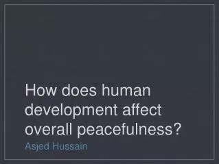 How does human development affect overall peacefulness?