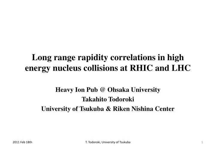 long range rapidity correlations in high energy nucleus collisions at rhic and lhc