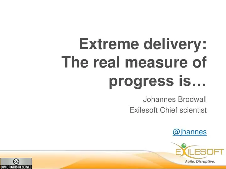 extreme delivery the real measure of progress is
