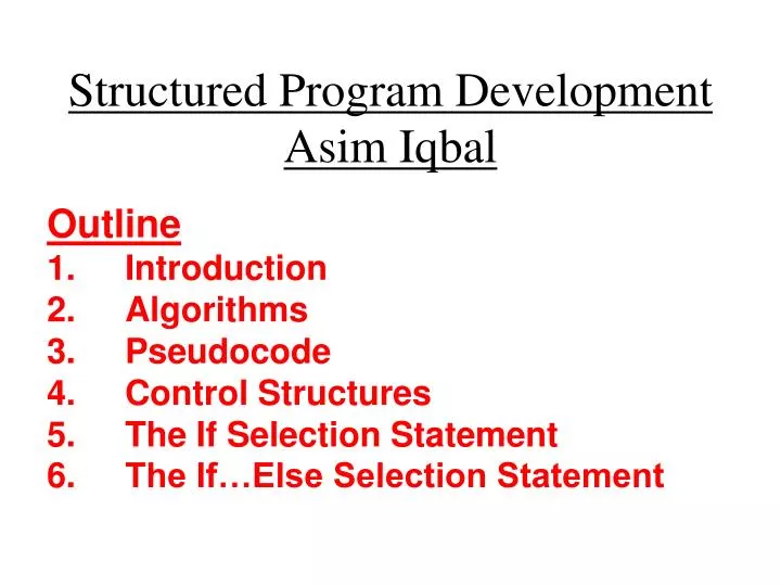 structured program development asim iqbal
