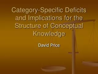 Category-Specific Deficits and Implications for the Structure of Conceptual Knowledge