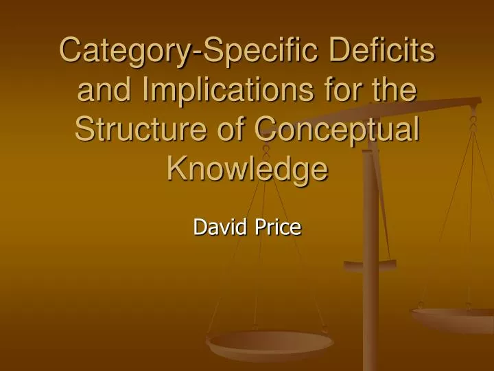 category specific deficits and implications for the structure of conceptual knowledge