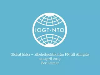 glokal h lsa alkoholpolitik fr n fn till alings s 20 april 2013 per leimar