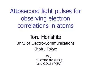 Attosecond light pulses for observing electron correlations in atoms