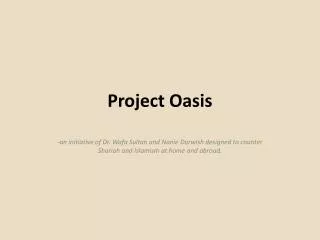 Project Oasis