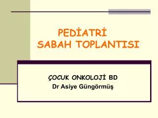 ped atr sabah toplantisi