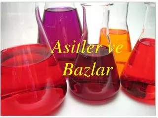 asitler ve bazlar