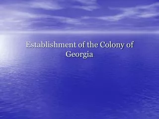 Establishment of the Colony of Georgia