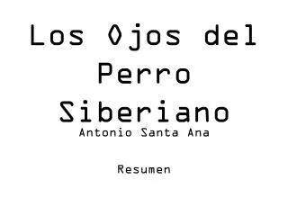 los ojos del perro siberiano