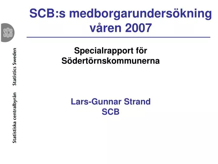 scb s medborgarunders kning v ren 2007