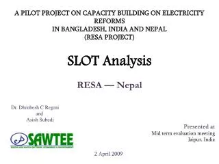 Dr. Dhrubesh C Regmi 	 and 	 Asish Subedi Presented at