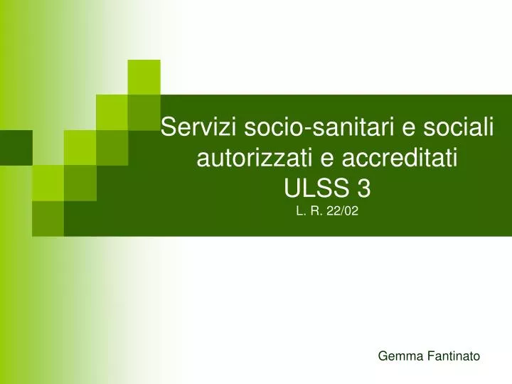 servizi socio sanitari e sociali autorizzati e accreditati ulss 3 l r 22 02