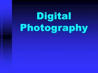 Digital Photography