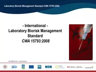 - International - Laboratory Biorisk Management Standard CWA 15793:2008