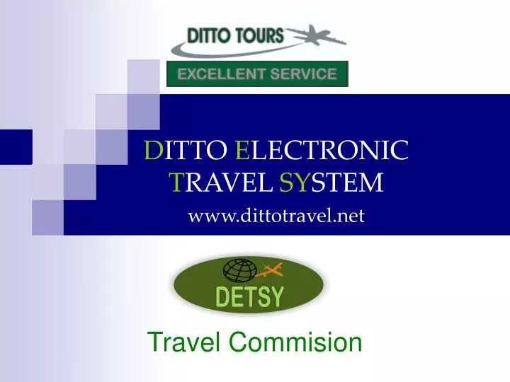 d itto e lectronic t ravel sy stem www dittotravel net