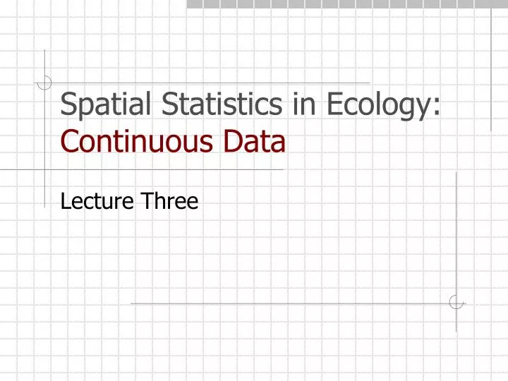 spatial statistics in ecology continuous data
