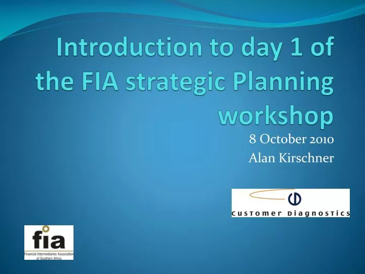 introduction to day 1 of the fia strategic planning workshop